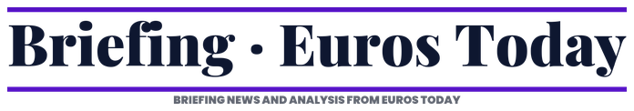 Briefing · Euros Today